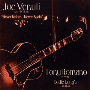 Venuti Joe & Tony Romano - Never Before, Never Again in the group CD / Jazz at Bengans Skivbutik AB (4070122)