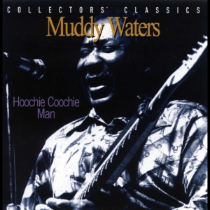 Muddy Waters - Hoochie Coochie Man in the group CD / Blues,Jazz at Bengans Skivbutik AB (4070135)