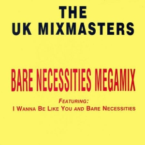 The UK Mixmasters - Bare Necessities Megamix in the group OUR PICKS /  at Bengans Skivbutik AB (4070667)
