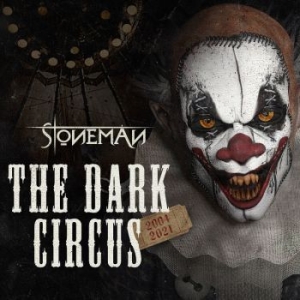 Stoneman - Dark Circus The (2004-2021)  2 Cd D in the group CD / Hårdrock/ Heavy metal at Bengans Skivbutik AB (4071332)