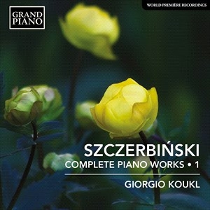 Szczerbinski Alfons - Complete Piano Works, Vol. 1 in the group Externt_Lager /  at Bengans Skivbutik AB (4071366)