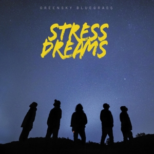 Greensky Bluegrass - Stress Dreams in the group VINYL / Pop-Rock at Bengans Skivbutik AB (4073109)