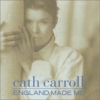 CARROLL CATH - ENGLAND MADE ME in the group CD / Pop-Rock at Bengans Skivbutik AB (4073180)