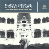 REININGER BLAINE/STEVEN BROWN - LIVE IN LISBON in the group CD / Pop-Rock at Bengans Skivbutik AB (4073187)