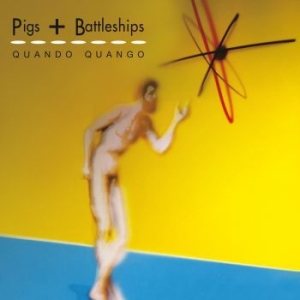 Quando Quango - Pigs + Battleships in the group CD / Pop at Bengans Skivbutik AB (4073430)