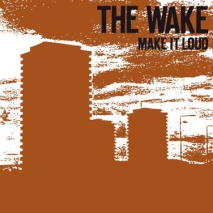 Wake - Make It Loud in the group CD / Pop at Bengans Skivbutik AB (4073438)