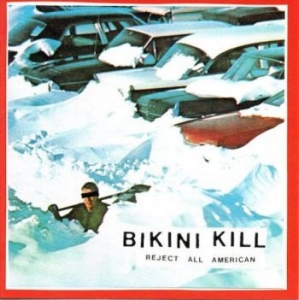 Bikini Kill - Reject All American in the group VINYL / Reggae at Bengans Skivbutik AB (4073559)