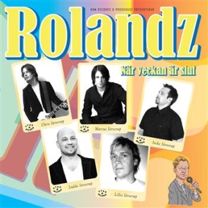 Rolandz - När Veckan Är Slut in the group CD / Pop at Bengans Skivbutik AB (407386)