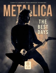Metallica - Best Days - Radio Recordings in the group CD / Hårdrock/ Heavy metal at Bengans Skivbutik AB (4073919)