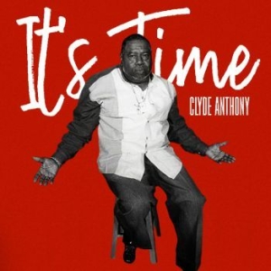 Clyde Anthony - It's Time in the group CD / Jazz/Blues at Bengans Skivbutik AB (4075125)