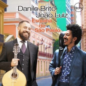 Brito Danilo & Joao Luiz - Esquina De Sao Paulo in the group CD / Upcoming releases / Worldmusic at Bengans Skivbutik AB (4075140)