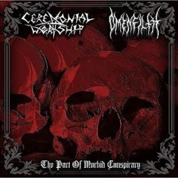 Ceremonial Worship & Omenfilth - Pact Of Morbid Conspiracy in the group CD / Hårdrock/ Heavy metal at Bengans Skivbutik AB (4075148)