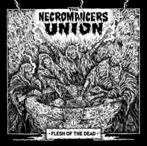 Necromancers Union - Flesh Of The Dead in the group OUR PICKS / Napalm-Century Media at Bengans Skivbutik AB (4076253)