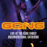 GONG - LIVE AT THE GONG FAMILY UNCONVENTIO in the group CD / Pop-Rock at Bengans Skivbutik AB (4076982)