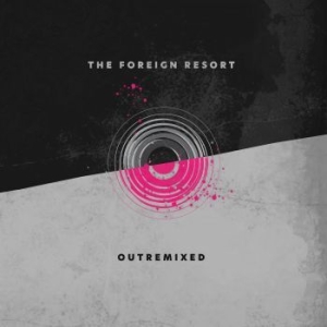 Foreign Resort - Outremixed in the group CD / Rock at Bengans Skivbutik AB (4076993)
