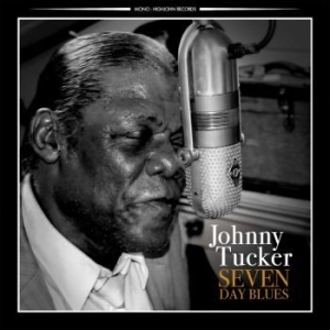 Tucker Johnny - Seven Day Blues in the group CD / Jazz/Blues at Bengans Skivbutik AB (4076997)