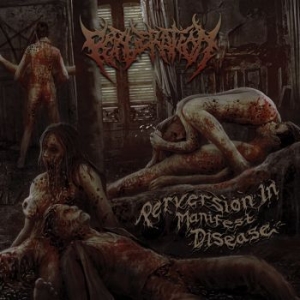Perveration - Perversion In Manifest Disease in the group CD / Hårdrock/ Heavy metal at Bengans Skivbutik AB (4077009)