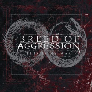 Breed Of Aggression - This Is My War in the group CD / Hårdrock/ Heavy metal at Bengans Skivbutik AB (4077012)