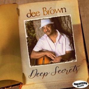 Dee Brown - Deep Secrets in the group CD / Jazz/Blues at Bengans Skivbutik AB (4077031)