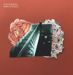 Rodwell Tom - Wood & Waste in the group CD / Pop-Rock at Bengans Skivbutik AB (4077057)