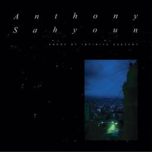 Sahyoun Anthony - Proof By Infinite Descent in the group VINYL / Rock at Bengans Skivbutik AB (4077260)