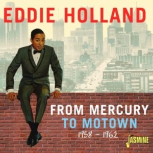Holland Eddie - From Mercury To Motown 1958-62 in the group OTHER / Övrigt /  at Bengans Skivbutik AB (4077346)