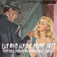 Various Artists - Lux And Ivy Dig Crime Jazz - Film N in the group CD / Pop-Rock at Bengans Skivbutik AB (4077377)