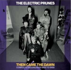 Electric Prunes - Then Came The Dawn Complete Recordi in the group CD / Pop-Rock at Bengans Skivbutik AB (4077379)