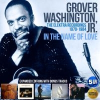 Washington Jr Grover - In The Name Of Love: The Elektra Ye in the group CD / RnB-Soul at Bengans Skivbutik AB (4077380)