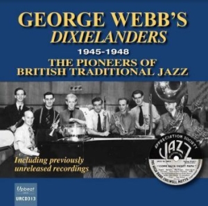 George Webb's Dixielanders - 1945-1948 The Pioneers Of British T in the group CD / New releases / Jazz/Blues at Bengans Skivbutik AB (4077423)