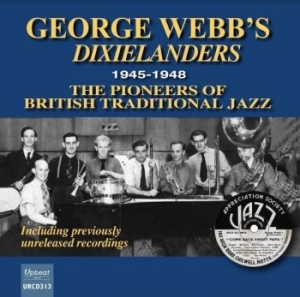 George Webb's Dixielanders - 1945-1948 The Pioneers Of British T in the group CD / Jazz at Bengans Skivbutik AB (4077423)