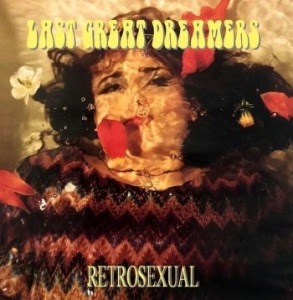 Last Great Dreamers - Retrosexual in the group CD / Rock at Bengans Skivbutik AB (4078337)