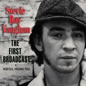 Ray Vaughan Stevie - First Broadcast (Live Broadcast 198 in the group CD / Pop-Rock at Bengans Skivbutik AB (4079840)