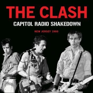 The Clash - Capitol Radio Shakedown (Live Broad in the group CD / Pop at Bengans Skivbutik AB (4079842)