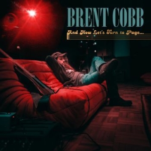 Brent Cobb - And Now , Let's Turn To Page... in the group CD / Country at Bengans Skivbutik AB (4080817)