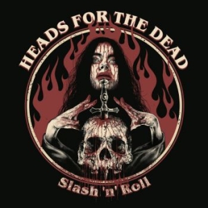 Heads For The Dead - Slash N Roll (Digipack) in the group CD / Hårdrock/ Heavy metal at Bengans Skivbutik AB (4080929)