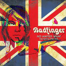 Badfinger - No Matter What - Revisiting The Hit in the group CD / Pop-Rock at Bengans Skivbutik AB (4087357)