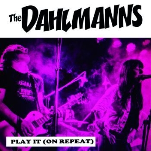 Dahlmanns - Play It (On Repeat) in the group VINYL / Rock at Bengans Skivbutik AB (4087991)