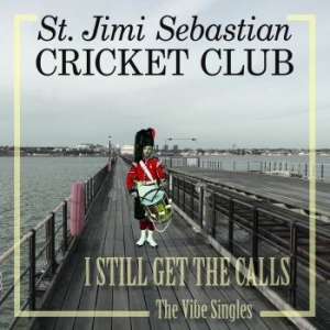 St Jimi Sebastian Cricket Club - I Still Get The Calls in the group VINYL / Pop at Bengans Skivbutik AB (4088003)