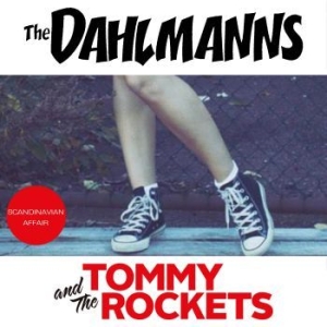 Dahlmanns / Tommy And The Rockets - Scandinavian Affair in the group VINYL / Rock at Bengans Skivbutik AB (4088004)