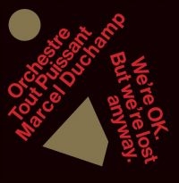 Orchestre Tout Puissant Marcel Duch - We?Re Okay But We?Re Lost Anyway in the group VINYL / Elektroniskt,World Music at Bengans Skivbutik AB (4088096)