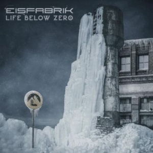 Eisfabrik - Life Below Zero in the group CD / Pop at Bengans Skivbutik AB (4088120)
