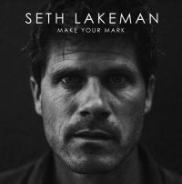 Lakeman Seth - Make Your Mark in the group CD / Pop-Rock,Reggae at Bengans Skivbutik AB (4088145)
