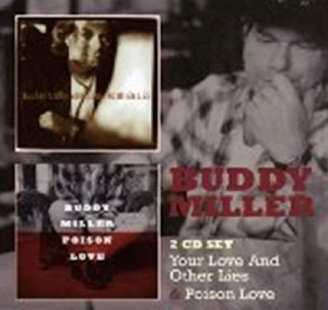 Miller Buddy - Your Love & Other Lies/Poison Love in the group CD / Country at Bengans Skivbutik AB (4088402)