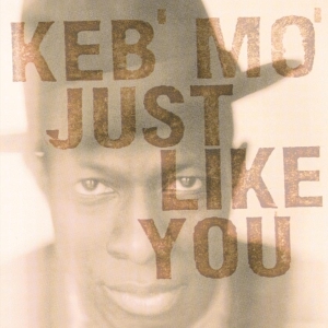 Keb'mo' - Just Like You in the group VINYL / Blues,Jazz at Bengans Skivbutik AB (4088406)