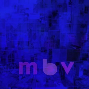 My Bloody Valentine - M B V in the group Minishops / My Bloody Valentine at Bengans Skivbutik AB (4089122)