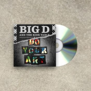 Big D And The Kids Table - Do Your Art in the group CD / Pop-Rock at Bengans Skivbutik AB (4090359)