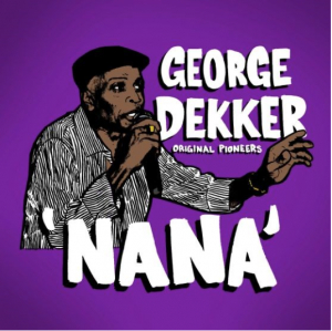 Dekker George & The Inn House Crew - Nana in the group OUR PICKS / Record Store Day / RSD-21 at Bengans Skivbutik AB (4091121)