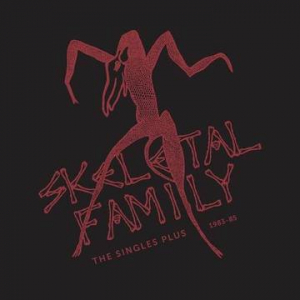 Skeletal Family - Singles Plus 1983-85 (Color Vinyl) (Rsd) in the group OUR PICKS / Record Store Day / RSD-21 at Bengans Skivbutik AB (4092266)