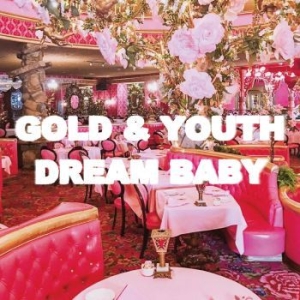 Gold & Youth - Dream Baby in the group VINYL / Rock at Bengans Skivbutik AB (4095122)